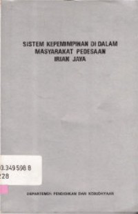 SISTEM KEPEMIMPINAN DI DALAM MASYARAKAT PEDESAAN IRIAN JAYA