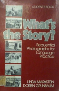 What's the Story? Sequential Photographs for Language Practice, STUDENT'S BOOK 1