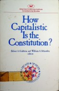 How Capitalistic Is the Constitution ?