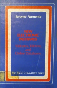 NEW ELECTRONIC PATHWAYS; Videotex, Teletext, and Online Databases