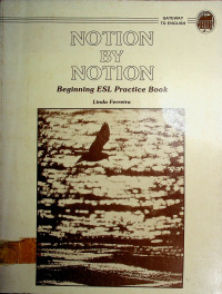 NOTION BY NOTION: Beginning ESL Practice Book