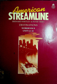 American STREAMLINE: DESTINATIONS WORKBOOK B UNITS 40-80