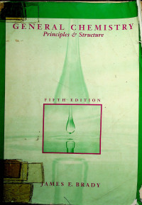 GENERAL CHEMISTRY: Principles & Structure, FIFTH EDITION