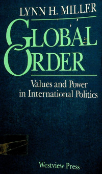 GLOBAL ORDER: Values and Power in International Politics