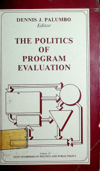 THE POLITICS OF PROGRAM EVALUATION