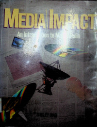 MEDIA/IMPACT: An Introduction to Mass Media