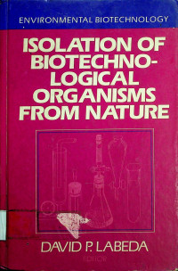 ISOLATION OF BIOTECHNOLOGICAL ORGANISMS FROM NATURE