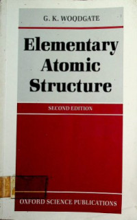 Elementary atomic structure , second edition