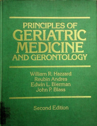 PRINCIPLES OF GERIATRIC MEDICINE AND GERONTOLOGY, SECOND EDITION