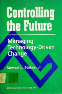 Controlling the Future ; Managing Technology-Driven Change