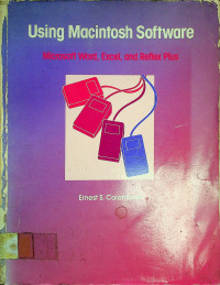 USING MACINTOSH SOFTWARE: Mcrosoft Word, Excel, and REflex Plus