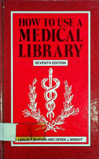 HOW TO USE A MEDICAL LIBRARY SEVENTH EDITION