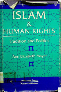 ISLAM & HUMAN RIGHTS; Tradition and Politics