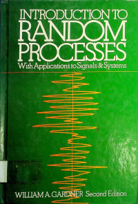 INTRODUCTION TO RANDOM PROCESSES: With Applications to Signals & Systems, Second Edition