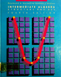 INTERMEDIATE ALGEBRA STRUCTURE AND USE, FOURTH EDITION