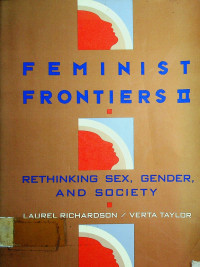 FEMINIST FRONTIERS II: RETHINKING SEX, GENDER, AND SOCIETY