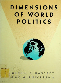 DIMENSIONS OF WORLD POLITICS