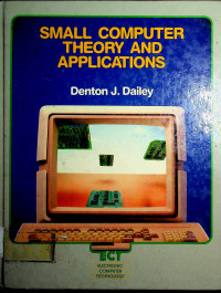 SMALL COMPUTER THEORY AND APPLICATIONS