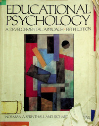 EDUCATIONAL PSYCHOLOGY: A DEVELOPMENTAL APPROACH, FIFTH EDITION