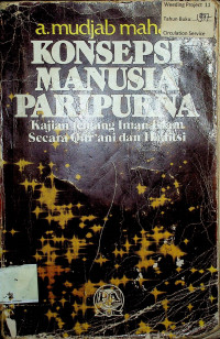 KONSEPSI MANUSIA PARIPURNA: Kajian tentang Iman Islam Secara Qur'ani dan Haditsi