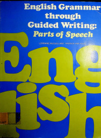 English Grammar through Guided Writing: Parts of Speech