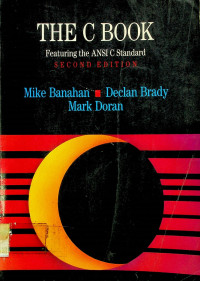 THE C BOOK; Featuring the ANSI C Standard