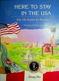 HERE TO STAY IN THE USA: ESL/US Studies for Beginners