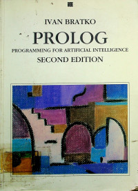 PROLOG: PROGRAMMING FOR ARTIFICIAL INTELLIGENCE, SECOND EDITION