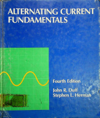 ALTERNATING CURRENT FUNDAMENTALS, Fourth Edition