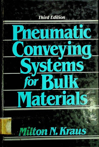 Pneumatic Conveying Systems for Bulk Materials, Third Edition