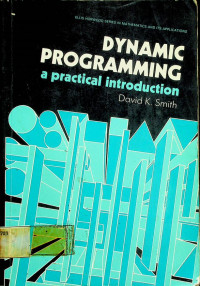 DYNAMIC PROGRAMMING ; a practical introduction