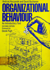 ORGANIZATIONAL BEHAVIOUR; An Introductory Text, SECOND EDITION