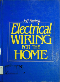 Electrical WIRING FOR THE HOME