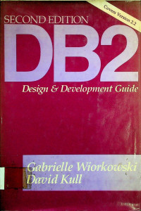 DB2; Design & Development Guide SECOND EDITION