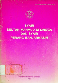 SYAIR SULTAN MAHMUD DI LINGGA DAN SYAIR PERANG BANJARMASIN