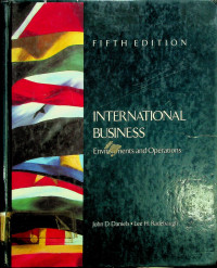 INTERNATIONAL BUSINESS: Environments and Operations, FIFTH EDITION