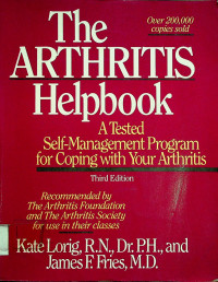 The ARTHRITIS Helpbook: A Tested Self-Management Program for Coping with Your Arthritis, Third Edition