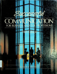 Successful COMMUNICATION FOR BUSINESS AND THE PROFESSIONS Fifth Edition