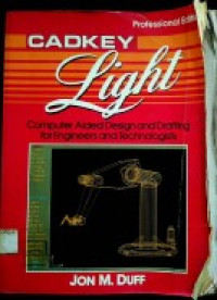 CADKEY Light : Computer Aided Design and Drafting for ENGINEERS AND TECHNOLOGISTS