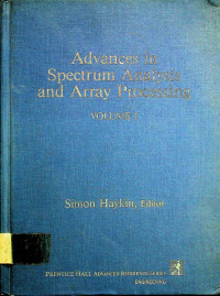 Advances in Spectrum Analysis and Array Processing, Volume I