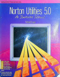 Norton Utilities 5.0: An Illustrated Tutorial