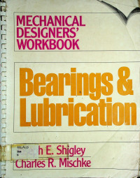 Bearings & Lubrication: MECHANICAL DESIGNERS' WORKBOOK