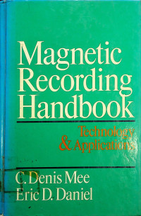 Magnetic Recording Handbook: Technology & Applications