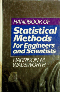 HANDBOOK OF Statistical Methods for Engineers and Scientists