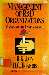 MANAGEMENT OF R&D ORGANIZATIONS: MANAGING THE UNMANAGEABLE