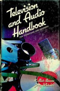 Television and Audio Handbook FOR TECHNICIANS AND ENGINEERS