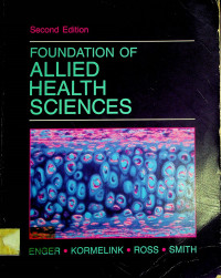 FOUNDATION OF ALLIED HEALTH SCIENCES, Second Edition