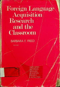Foreign Language Acquisition Research and the Classroom