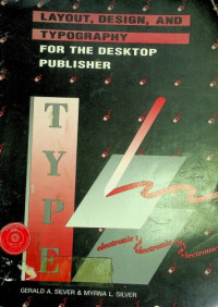 LAYOUT, DESIGN, AND TYPOGRAPHY FOR THE DESKTOP PUBLISHER