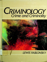 CRIMINOLOGY; Crime and Criminality FOURTH EDITION